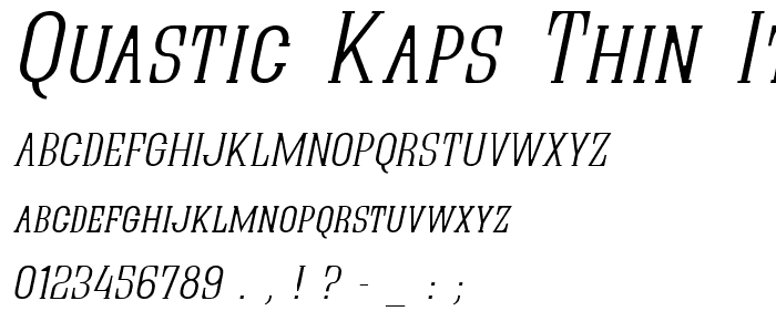 Quastic Kaps Thin Italic font